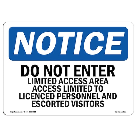 Signmission OSHA Notice Sign, 5" Height, 7" Width, Do Not Enter Limited Access Area Access Sign, Landscape OS-NS-D-57-L-11192